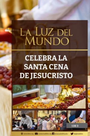 La Luz Del Mundo Celebra La Santa Cena de Jesucristo