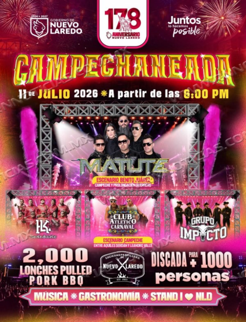 ¡MAÑANA ES LA GRAN CAMPECHANEADA! NUEVO LAREDO ESTÁ LISTO PARA VIVIR SU GRAN FIESTA DE ANIVERSARIO