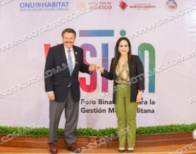 ONU-HABITAT   ELIGE A NUEVO LAREDO COMO SEDE DE EVENTO BINACIONAL