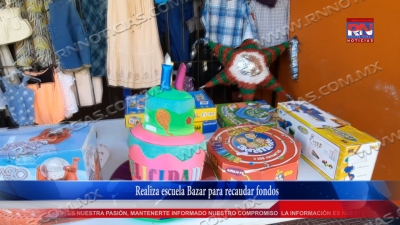VIDEO Realiza escuela Bazar para recaudar fondos