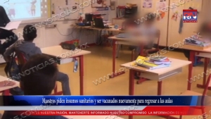 VIDEO Maestros piden insumos sanitarios y ser vacunados nuevamente para regresar a las aulas