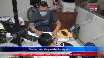 VIDEO Contin&uacute;a Camef albergando familias migrantes