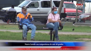 VIDEO Nuevo Laredo con temperaturas de más 40 grados