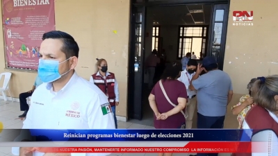 VIDEO Reinician programas bienestar luego de elecciones 2021