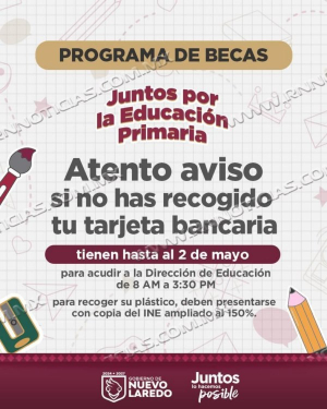 ÚLTIMOS DÍAS PARA RECOGER TARJETA BANCARIA DE BECAS; GOBIERNO MUNICIPAL HACE LLAMADO A PADRES DE FAMILIA REZAGADOS