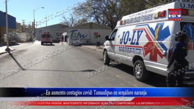 video En aumento contagios covid: Tamaulipas en sem&aacute;foro naranja