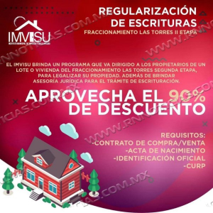 INVITA GOBIERNO MUNICIPAL A APROVECHAR 90 POR CIENTO DE DESCUENTO EN REGULARIZACI&Oacute;N DE ESCRITURAS