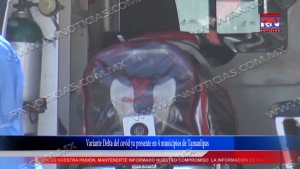VIDEO Variante Delta del covid ya presente en 4 municipios de Tamaulipas