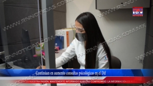 VIDEO Continúan en aumento consultas psicológicas en el Dif