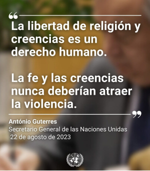 NI LA FE NI LAS CREENCIAS DEBEN ATRAER LA VIOLENCIA: Naciones Unidas