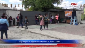 VIDEO Baja llegada de migrantes a la frontera de Nuevo Laredo